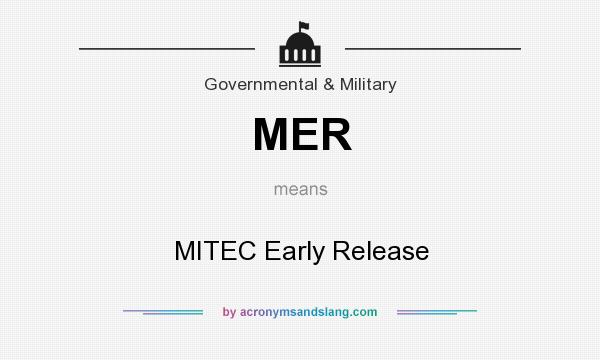 What does MER mean? It stands for MITEC Early Release