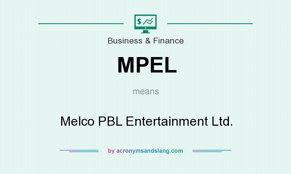 What does MPEL mean? It stands for Melco PBL Entertainment Ltd.