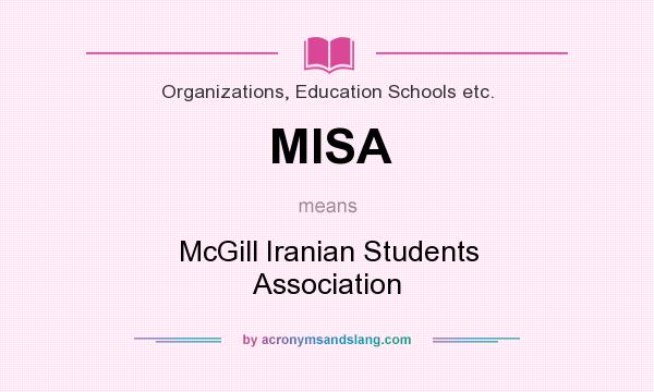 What does MISA mean? It stands for McGill Iranian Students Association