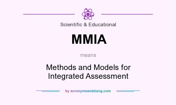 What does MMIA mean? It stands for Methods and Models for Integrated Assessment