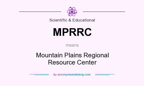 What does MPRRC mean? It stands for Mountain Plains Regional Resource Center