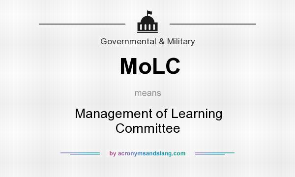 What does MoLC mean? It stands for Management of Learning Committee