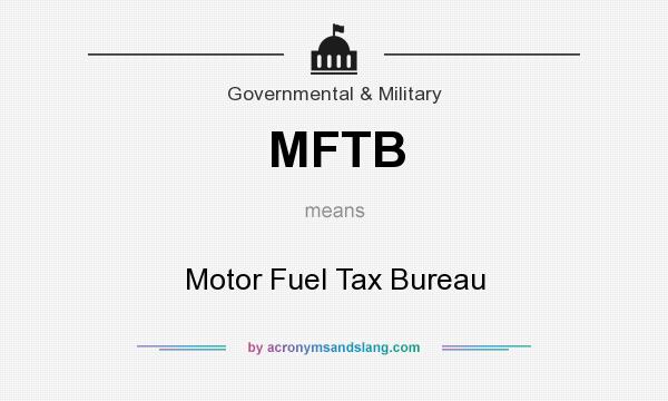 What does MFTB mean? It stands for Motor Fuel Tax Bureau