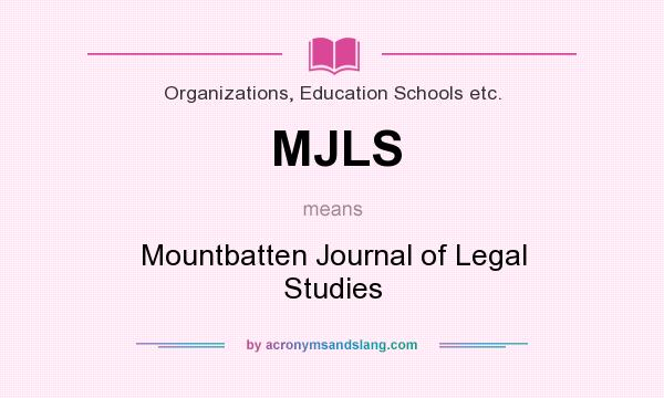 What does MJLS mean? It stands for Mountbatten Journal of Legal Studies