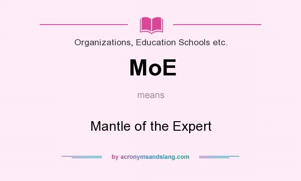 What does MoE mean? It stands for Mantle of the Expert