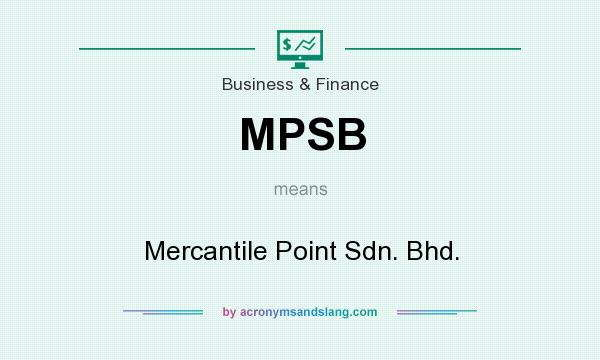 What does MPSB mean? It stands for Mercantile Point Sdn. Bhd.