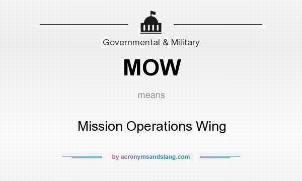 What does MOW mean? It stands for Mission Operations Wing