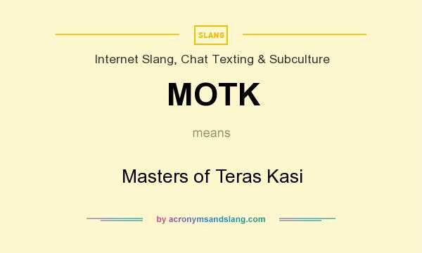 What does MOTK mean? It stands for Masters of Teras Kasi