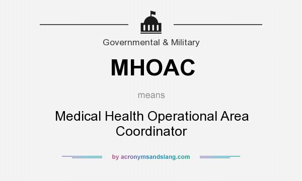 What does MHOAC mean? It stands for Medical Health Operational Area Coordinator