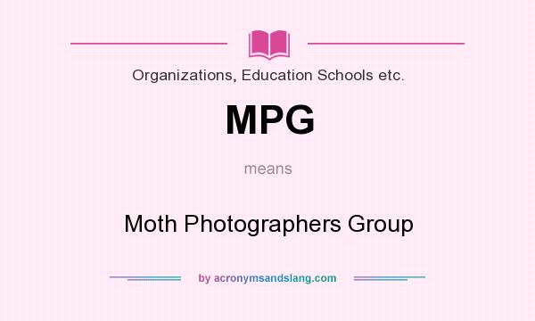 What does MPG mean? It stands for Moth Photographers Group
