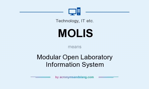 What does MOLIS mean? It stands for Modular Open Laboratory Information System