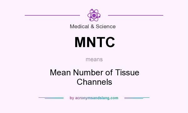 What does MNTC mean? It stands for Mean Number of Tissue Channels