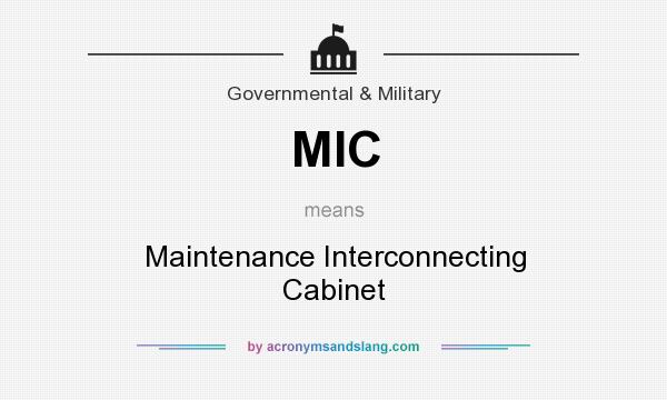 What does MIC mean? It stands for Maintenance Interconnecting Cabinet