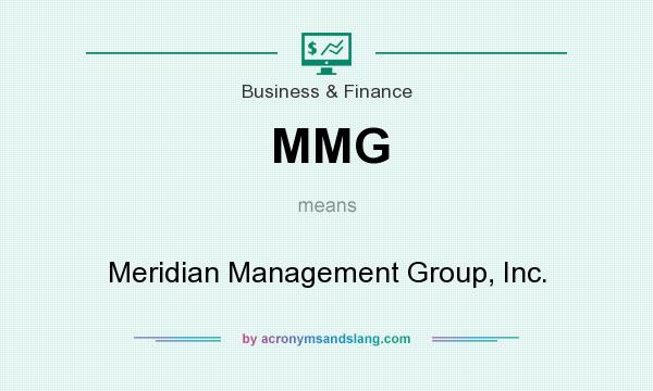 What does MMG mean? It stands for Meridian Management Group, Inc.