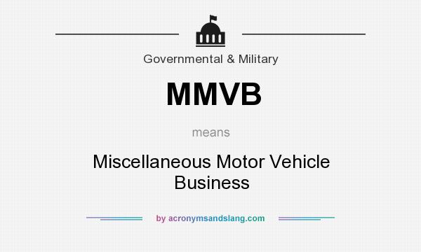 What does MMVB mean? It stands for Miscellaneous Motor Vehicle Business