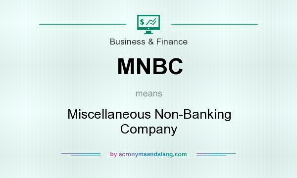 What does MNBC mean? It stands for Miscellaneous Non-Banking Company