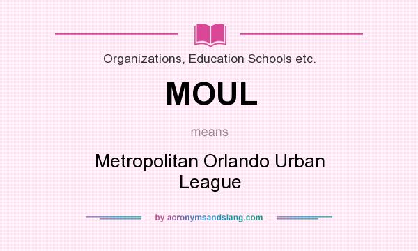 What does MOUL mean? It stands for Metropolitan Orlando Urban League