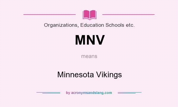What does MNV mean? It stands for Minnesota Vikings