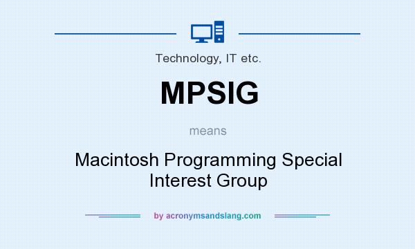 What does MPSIG mean? It stands for Macintosh Programming Special Interest Group