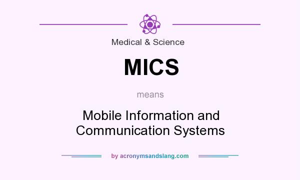 What does MICS mean? It stands for Mobile Information and Communication Systems