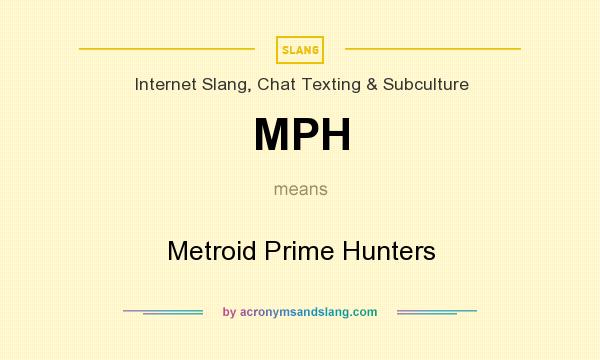 What does MPH mean? It stands for Metroid Prime Hunters