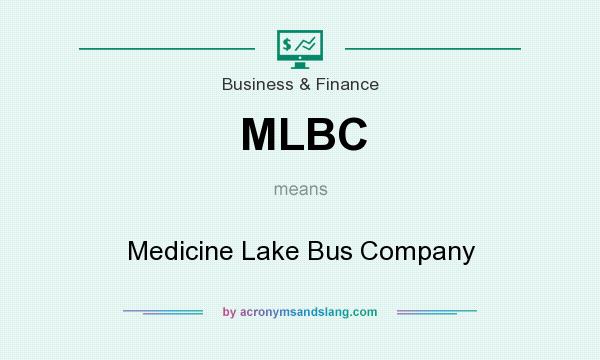 What does MLBC mean? It stands for Medicine Lake Bus Company
