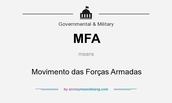 What does MFA mean? It stands for Movimento das Forças Armadas
