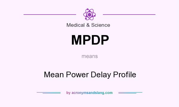 What does MPDP mean? It stands for Mean Power Delay Profile
