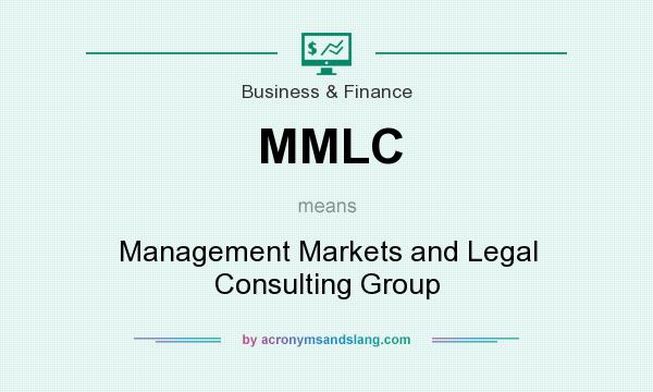 What does MMLC mean? It stands for Management Markets and Legal Consulting Group