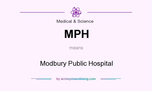 What does MPH mean? It stands for Modbury Public Hospital