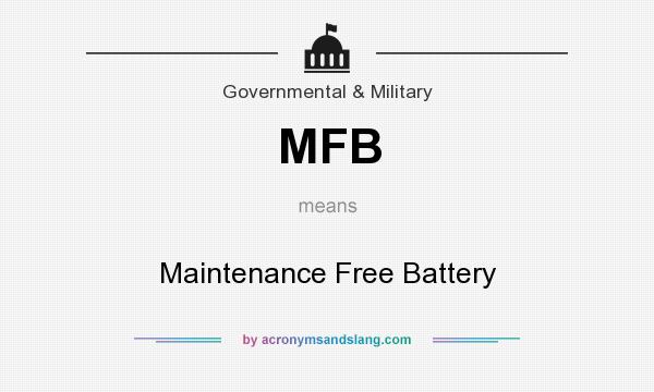 What does MFB mean? It stands for Maintenance Free Battery