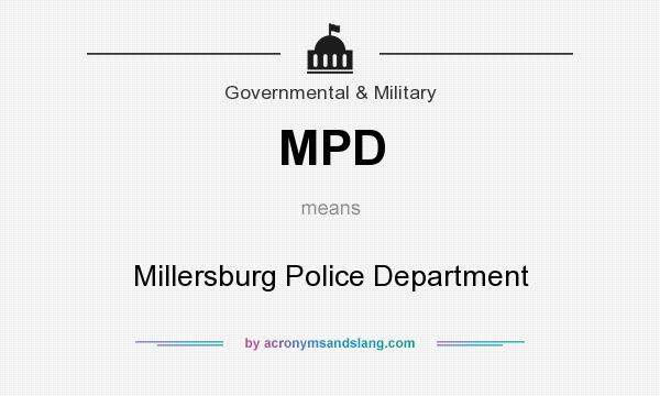 What does MPD mean? It stands for Millersburg Police Department