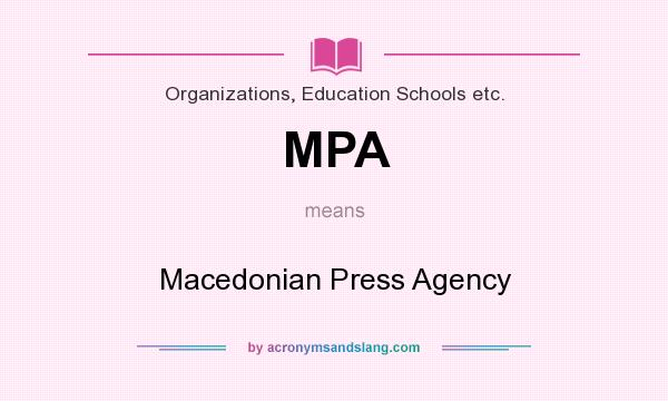 What does MPA mean? It stands for Macedonian Press Agency