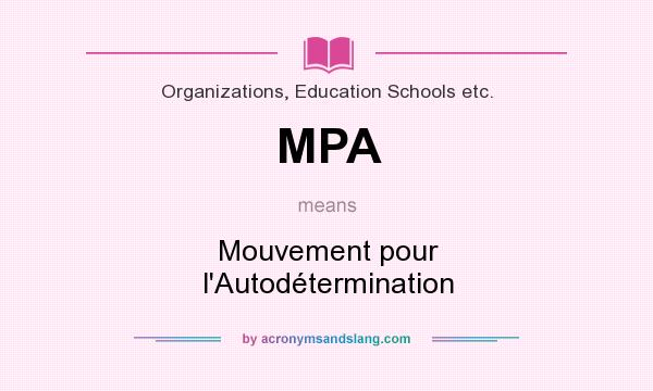What does MPA mean? It stands for Mouvement pour l`Autodétermination