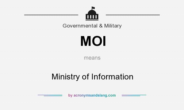 What does MOI mean? It stands for Ministry of Information