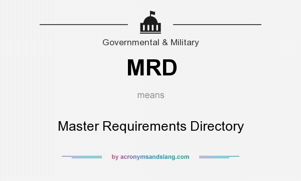 What does MRD mean? It stands for Master Requirements Directory