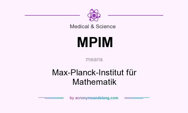 What does MPIM mean? It stands for Max-Planck-Institut für Mathematik