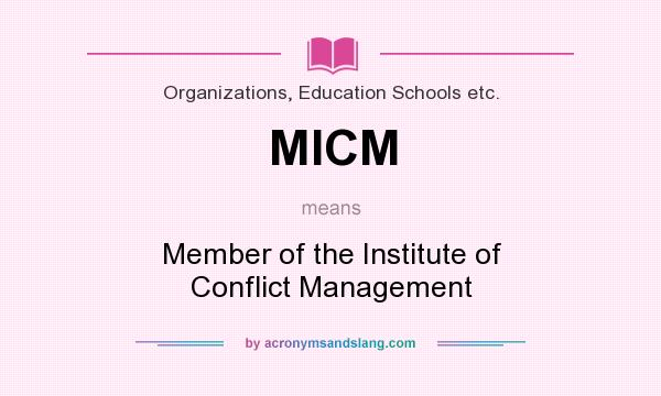 What does MICM mean? It stands for Member of the Institute of Conflict Management