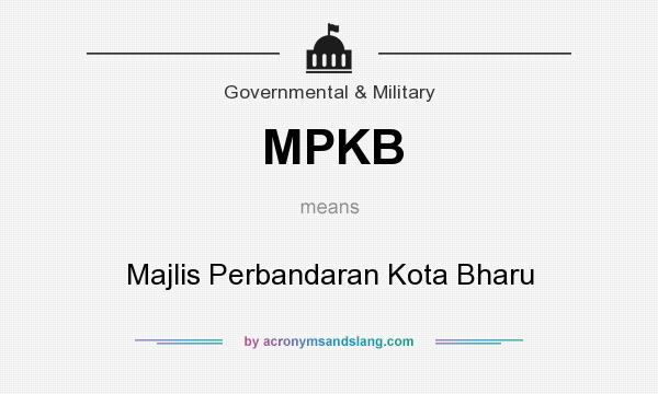 What does MPKB mean? It stands for Majlis Perbandaran Kota Bharu
