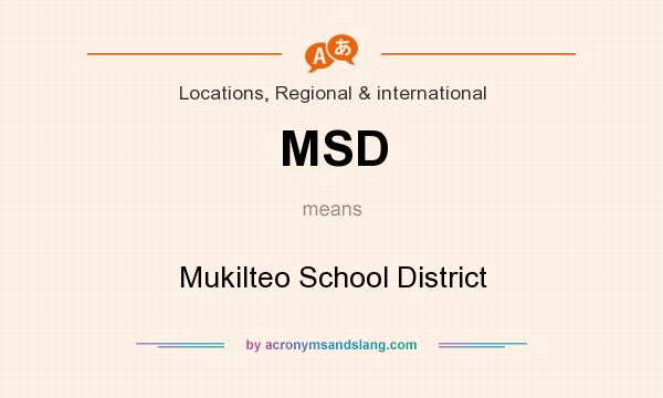 What does MSD mean? It stands for Mukilteo School District