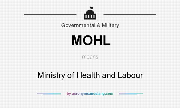 What does MOHL mean? It stands for Ministry of Health and Labour