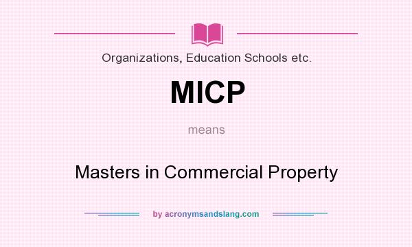 What does MICP mean? It stands for Masters in Commercial Property