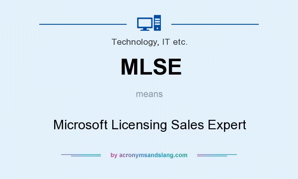 What does MLSE mean? It stands for Microsoft Licensing Sales Expert