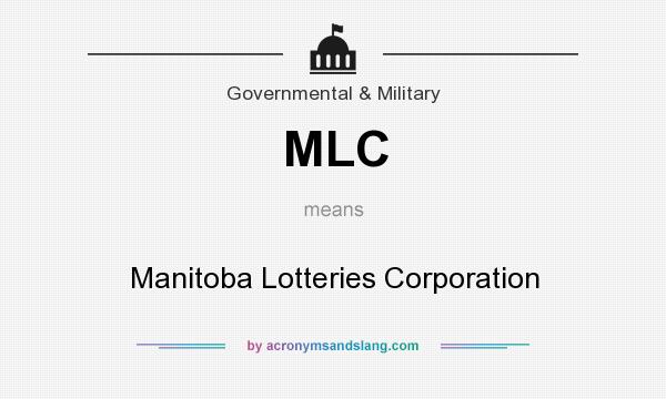What does MLC mean? It stands for Manitoba Lotteries Corporation