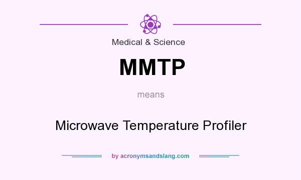 What does MMTP mean? It stands for Microwave Temperature Profiler