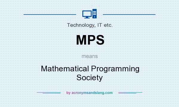 What does MPS mean? It stands for Mathematical Programming Society