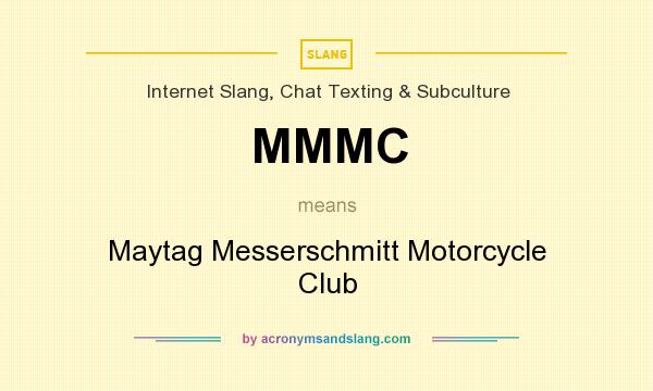 What does MMMC mean? It stands for Maytag Messerschmitt Motorcycle Club