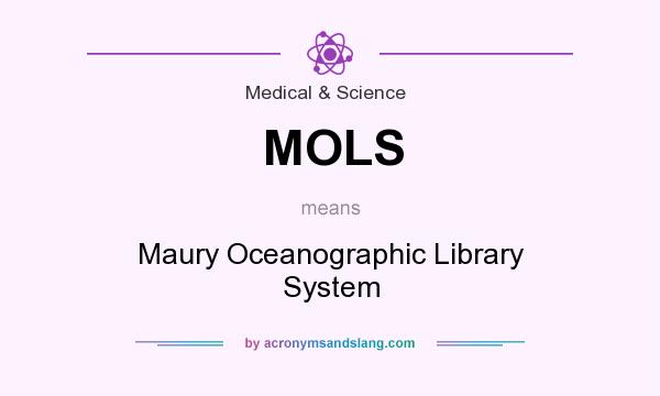 What does MOLS mean? It stands for Maury Oceanographic Library System