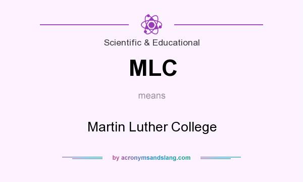 What does MLC mean? It stands for Martin Luther College
