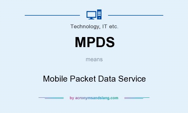 What does MPDS mean? It stands for Mobile Packet Data Service